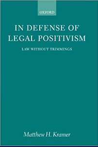 In Defence of Legal Positivism: Law Without Trimmings by Matthew H. Kramer – 1st Indian Edition 2003