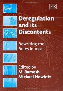 Deregulation and its Discontents: Rewriting the Rules in Asia by M Ramesh