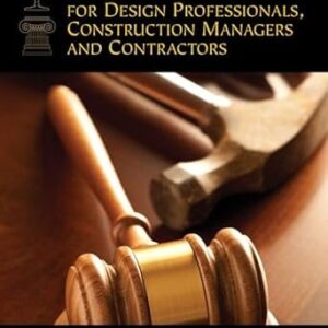 Construction Law for Design Professionals, Construction Managers and Contractors by Justin Sweet – Edition 2020