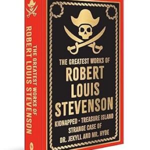 The Greatest Works of Robert Louis Stevenson