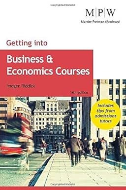 Getting into Business and Economics Courses by Imogen Riddick – Edition 2021