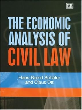 The Economic Analysis of Civil Law by Hans-Bernd Schäfer