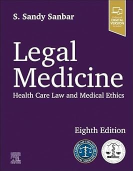 Legal Medicine: Health Care Law and Medical Ethics by American College of Legal Medicine – Edition 2024
