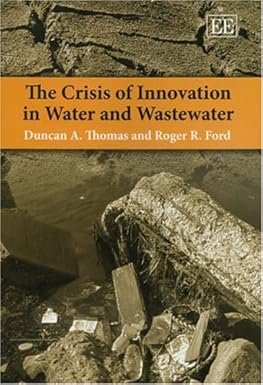 The Crisis of Innovation in Water and Wastewater by Duncan A. Thomas