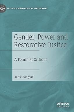 Gender, Power and Restorative Justice by Jodie Hodgson – Edition 2022