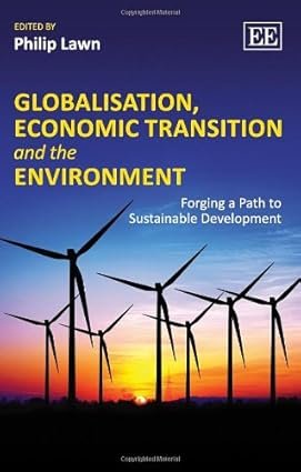 Globalisation, Economic Transition and the Environment by Philip Lawn