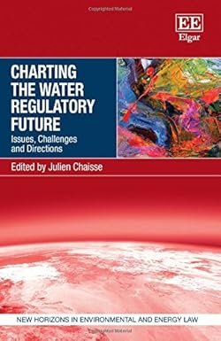 Charting the Water Regulatory Future by Julien Chaisse – Edition 2017