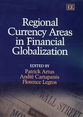 Regional Currency Areas in Financial Globalization by André Cartapanis