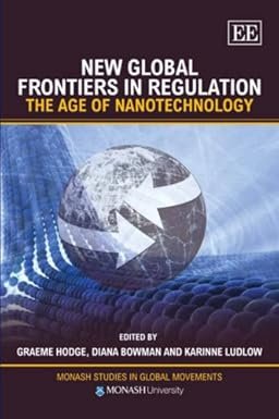New Global Frontiers in Regulation by Graeme A. Hodge