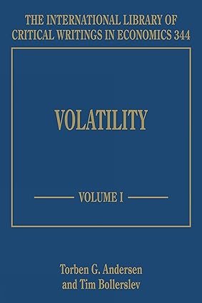 Volatility (The International Library of Critical Writings in Economics series) by Torben G. Andersen – Edition 2018