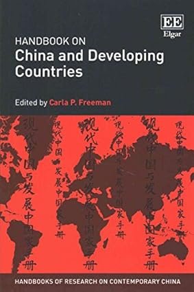 Handbook on China and Developing Countries by Carla P. Freeman