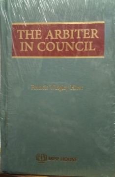 The Arbiter in Council by Francis Wrigley Hirst – Edition 2024