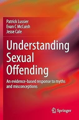 Understanding Sexual Offending by Patrick Lussier – Edition 2021