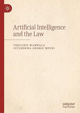 Artificial Intelligence and the Law by Tshilidzi Marwala – Edition 2024