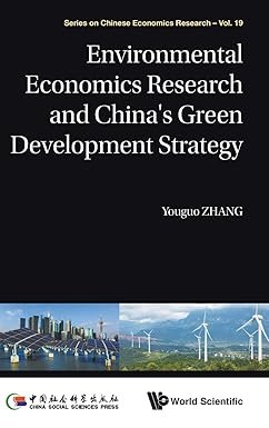 Environmental Economics Research And China’s Green Development Strategy by Youguo Zhang – Edition 2020