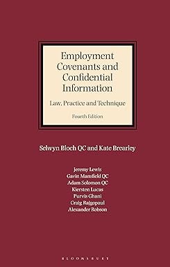 Employment Covenants and Confidential Information: Law, Practice and Technique by Kate Brearley – Edition 2018