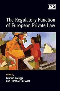 The Regulatory Function of European Private Law by Fabrizio Cafaggi