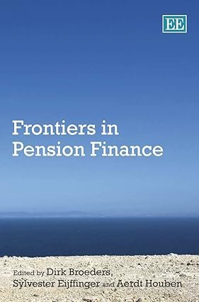 Frontiers in Pension Finance by Dirk Broeders, Sylvester Eijffinger