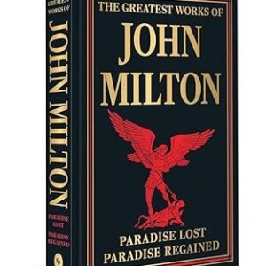 The Greatest Works of John Milton by John Milton