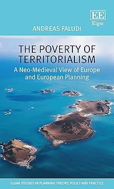 The Poverty of Territorialism by Andreas Faludi – Edition 2018