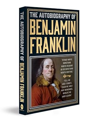 The Autobiography of Benjamin Franklin by Benjamin Franklin