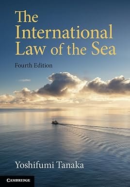 The International Law of the Sea by Yoshifumi Tanaka – 4th Edition 2023