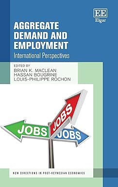 Aggregate Demand and Employment by Brian K. MacLean, Hassan Bougrine – Edition 2020