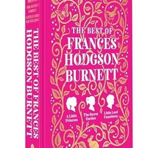 The Best of Frances Hodgson Burnett by Frances Hodgson Burnett