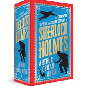The Complete Novels and Short Stories of Sherlock Holmes by Arthur Conan Doyle – Edition 2023
