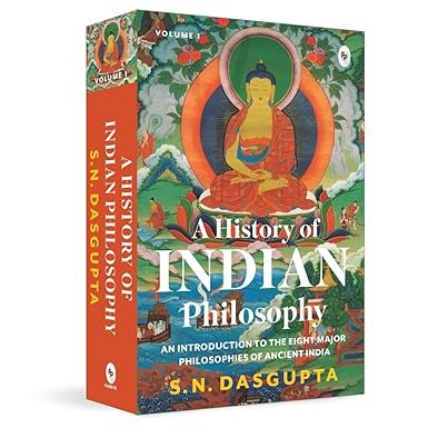 A History of Indian Philosophy (Vol. 1) by Surendranath Dasgupta