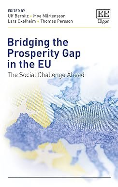 Bridging the Prosperity Gap in the EU by Lars Oxelheim – Edition 2018