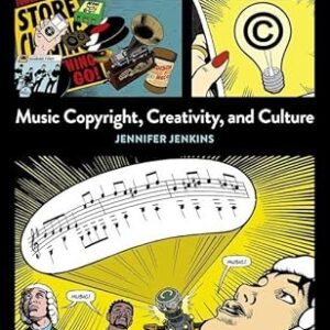 Music Copyright Creativity and Culture by Jenkins – Edition 2024