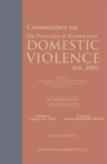 Commentary on The Protection of Women From Domestic Violence Act 2005 by Rajesh Gupta, Gunjan Gupta & Ayesha Gupta – 4th Edition 2025