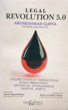 Legal Revolution 5.0 by Aruneshwar Gupta (Senior Advocate) – Edition 2025