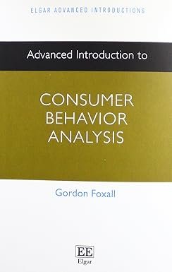 Advanced Introduction to Consumer Behavior Analysisb by Gordon Foxall – Edition 2017