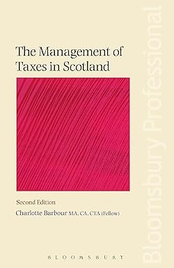 The Management of Taxes in Scotland by Charlotte Barbour – Edition 2017