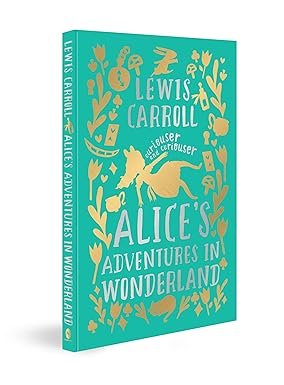 Alice’s Adventures in Wonderland by Lewis Carroll – Edition 2023