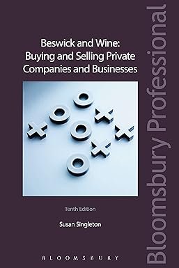 Beswick and Wine: Buying and Selling Private Companies and Businesses by Susan Singleton – Edition 2018