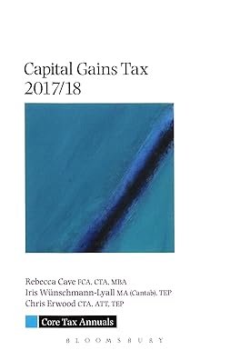 Capital Gains Tax 2017-18 by Rebecca Cave – Edition 2017