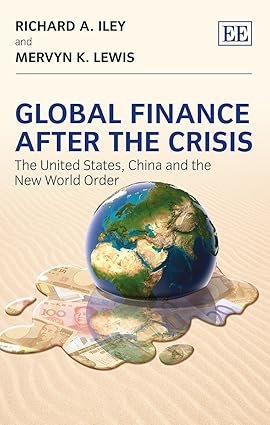 Global Finance After the Crisis by Richard A. Iley