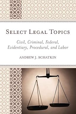 Select Legal Topics by Schatkin Andrew J.