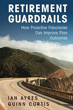 Retirement Guardrails by Ian Ayres – Edition 2023