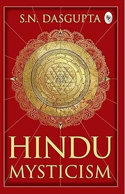 Hindu Mysticism by S. N Dasgupta