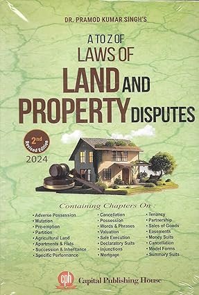 Laws of Land And Property Disputes Revised by Dr. Pramod Kamar Singh – 2nd Edition 2024