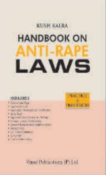 Handbook On Anti-Rape Laws by Kush Kalra – Edition 2022