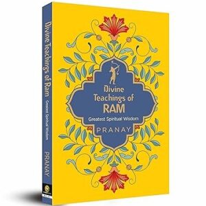 Divine Teachings of Ram by Pranay