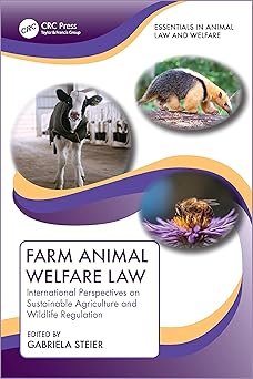 Farm Animal Welfare Law by Gabriela Steier – Edition 2023