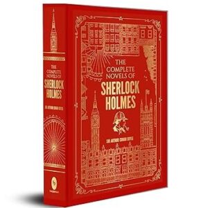 The Complete Novels of Sherlock Holmes by Arthur Conan Doyle – Edition 2018