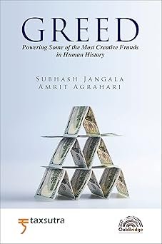 Greed – Powering Some of the Most Creative Frauds in Human History