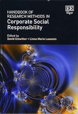 Handbook of Research Methods in Corporate Social Responsibility by David Crowther – Edition 2017